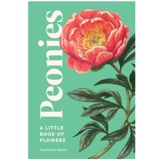 Peonies: A Little Book of Flowers