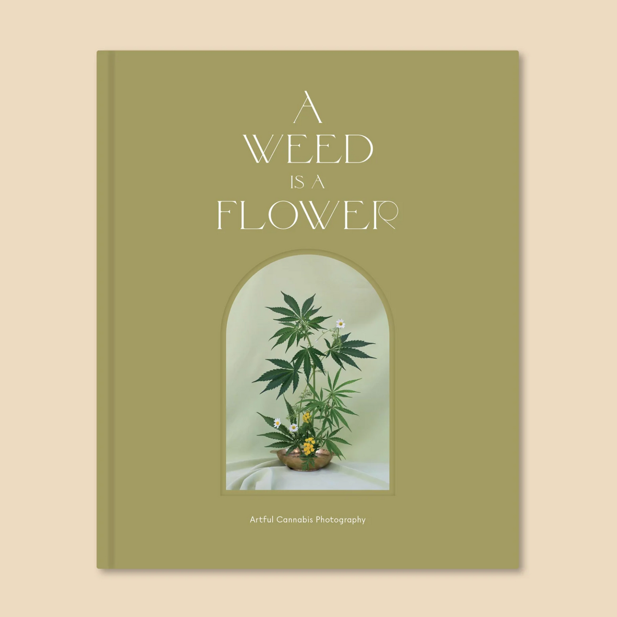 A Weed is a Flower